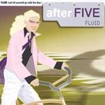 After Five. Fluid