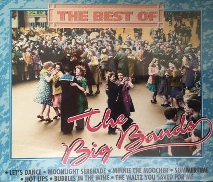 The Best of the Big Bands - CD Audio