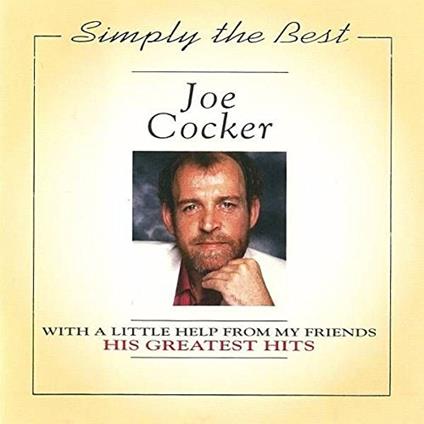 With A Little Help from my friends. His Greatest Hits - CD Audio di Joe Cocker