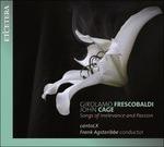 Songs of Irrelevance and Passion - CD Audio di John Cage,Girolamo Frescobaldi