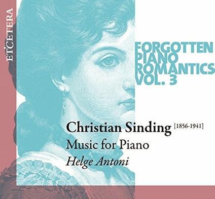 Forgotten Piano Romantics Vol.3 - CD Audio di Helge Antoni