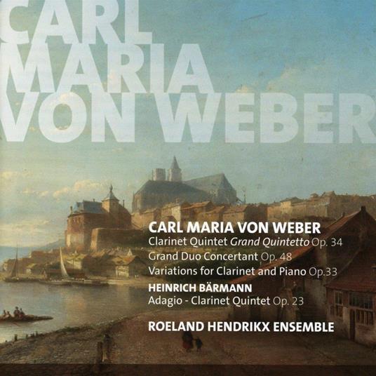 Clarinet Quintet - Grand Duo Concertant - CD Audio di Carl Maria Von Weber