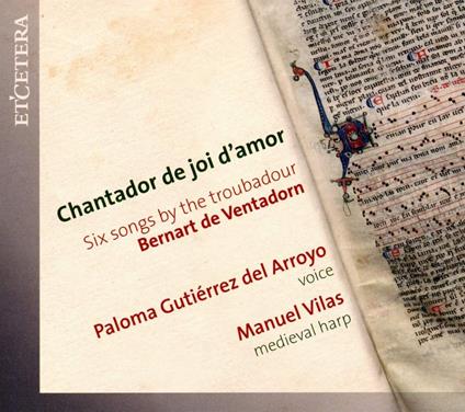 Chantador De Joi D'Amor Six Songs - CD Audio di B. De Ventadorn
