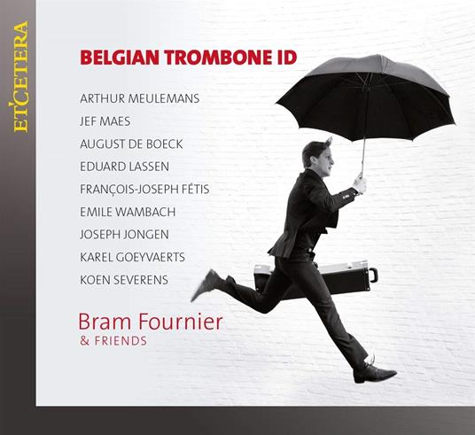 Belgian Trombone Id - CD Audio di Bram & Friends Fournier