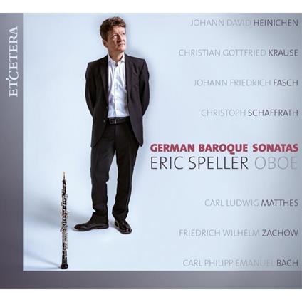 German Baroque Sonatas (Oboe) - CD Audio di Eric - Louis Baumann Speller