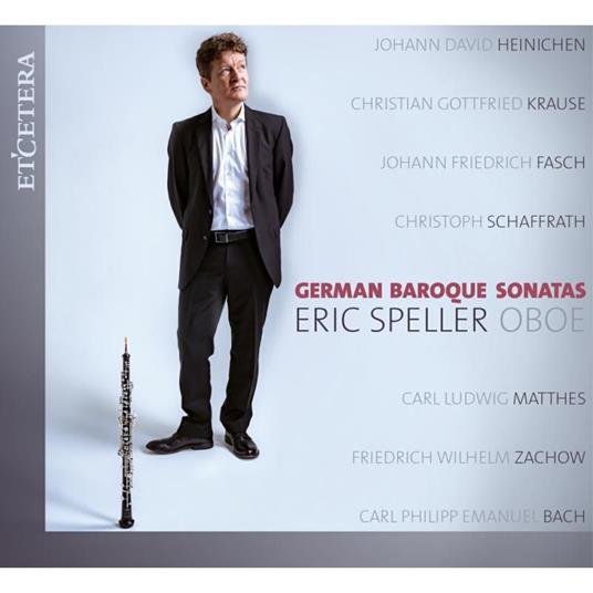 German Baroque Sonatas (Oboe) - CD Audio di Eric - Louis Baumann Speller