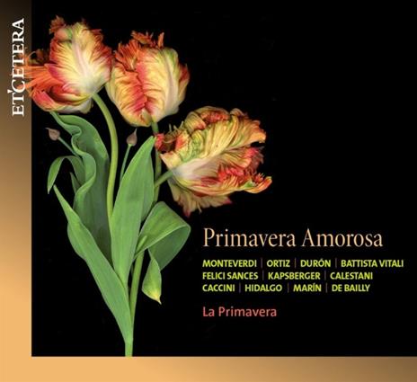 Primavera Amorosa - CD Audio di La Primavera Ensemble