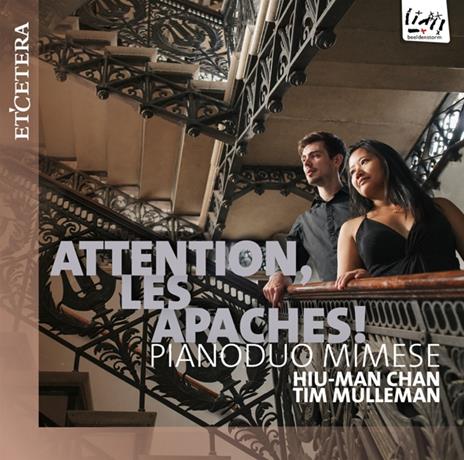 Attention, Les Apaches! - CD Audio di Pianoduo Mimese