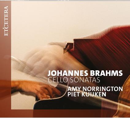 Cello Sonatas - CD Audio di Johannes Brahms,Piet Kuijken,Amy Norrington