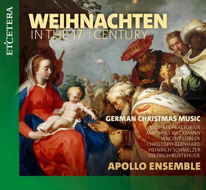 Weihnachten In The 17th Century. German Christmas Music - CD Audio di Apollo Ensemble