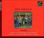Codex Chantilly vol.3 - CD Audio di Tetraktys