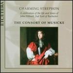 Charming Strephon. A Celebration of the Life and Times of John Wilmot, 2nd Earl of Rochester - CD Audio di Consort of Musicke,Anthony Rooley