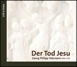 Der Tod Jesu - CD Audio di Georg Philipp Telemann