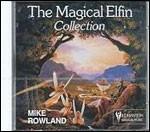 The Magical Elfin Collection - CD Audio di Mike Rowland
