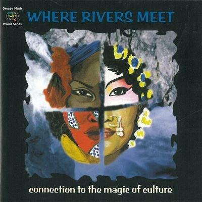 Where rivers meet - CD Audio
