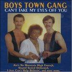 Can't Take My Eyes Off You - CD Audio di Boys Town Gang