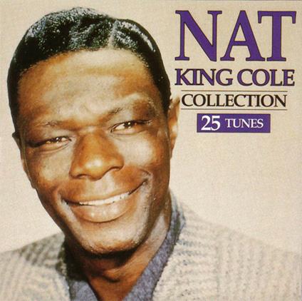 The Collection - CD Audio di Nat King Cole