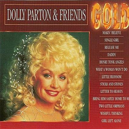 Dolly Parton & Friends. Gold - CD Audio di Dolly Parton
