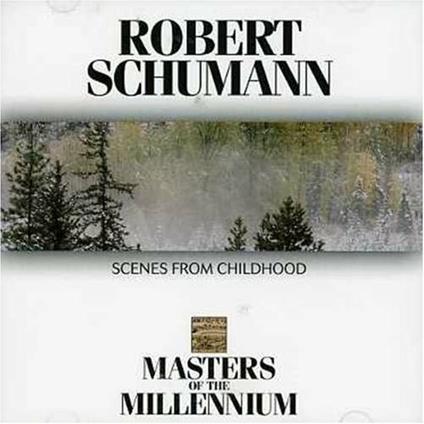 Scenes from Childhood - CD Audio di Robert Schumann