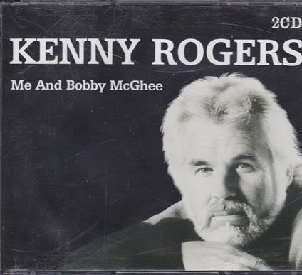 Me & Bobby Mcgee - CD Audio di Kenny Rogers