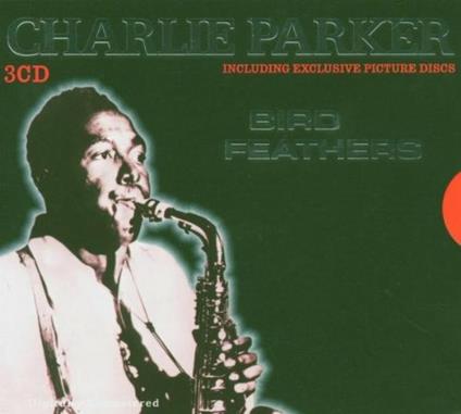 Bird Feathers - CD Audio di Charlie Parker