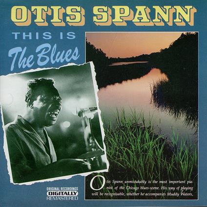 This Is The Blues - CD Audio di Otis Spann