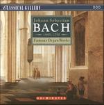 Famous Organ Works - CD Audio di Johann Sebastian Bach