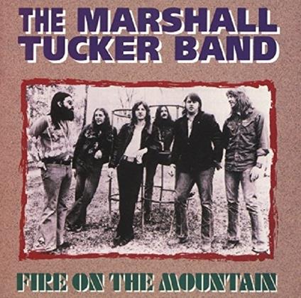 Fire on the Mountain - CD Audio di Marshall Tucker Band