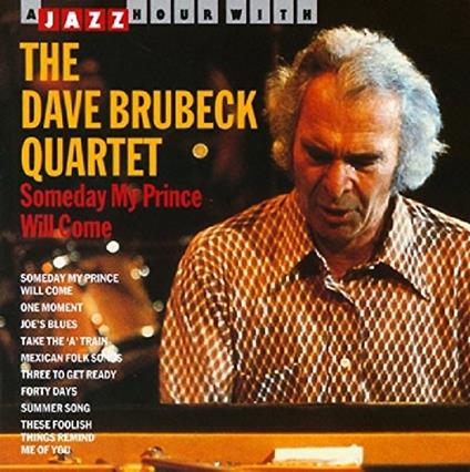 Someday My Prince Will co - CD Audio di Dave Brubeck