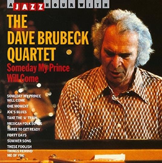 Someday My Prince Will co - CD Audio di Dave Brubeck