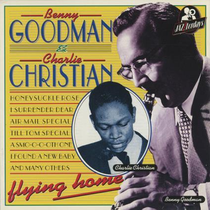 Flying Home - CD Audio di Benny Goodman,Charlie Christian