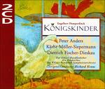 Konigskinder - CD Audio di Engelbert Humperdinck
