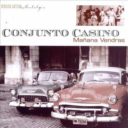 Manana Vendras - CD Audio di Conjunto Casino