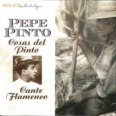 Cosas del Pinto 1930-1946 - CD Audio di Pepe Pinto