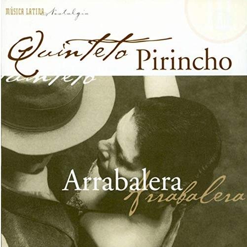 Arrabalera 1938 - CD Audio di Quinteto Pirincho