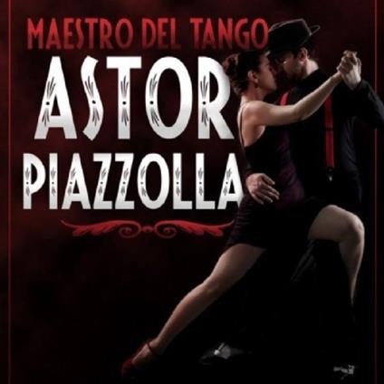 Maestro del Tango - CD Audio di Astor Piazzolla