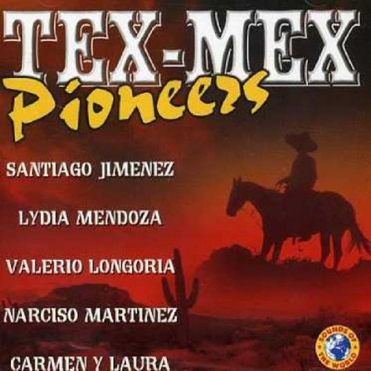 Tex Mex Pioneers - CD Audio