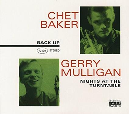 Nights at the Turntable - CD Audio di Chet Baker,Gerry Mulligan