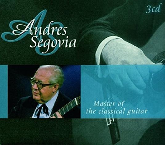Master of the Classical Guitar - CD Audio di Andrés Segovia