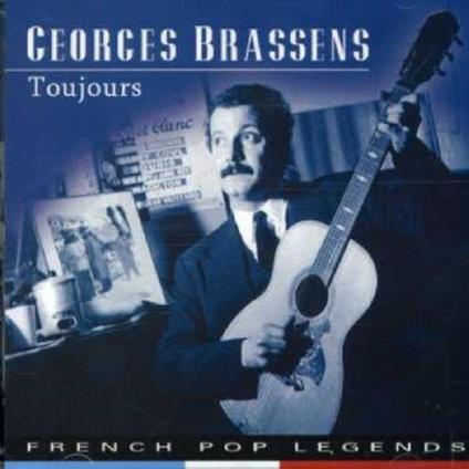 Toujours - CD Audio di Georges Brassens