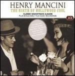 The Birth of Hollywood Cool - CD Audio di Henry Mancini