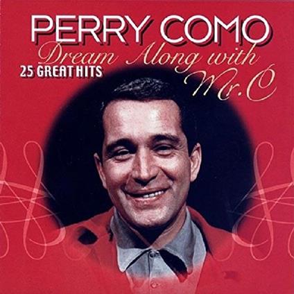Dream Along with Mr. C - CD Audio di Perry Como