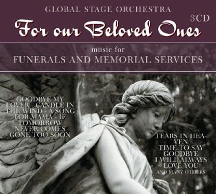 For Our Beloved Ones (Colonna sonora) - CD Audio di Global Stage Orchestra