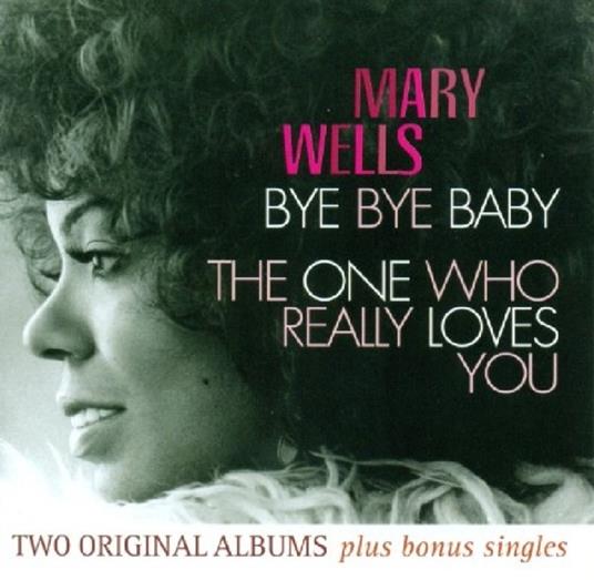 Bye Bye Baby - CD Audio di Mary Wells