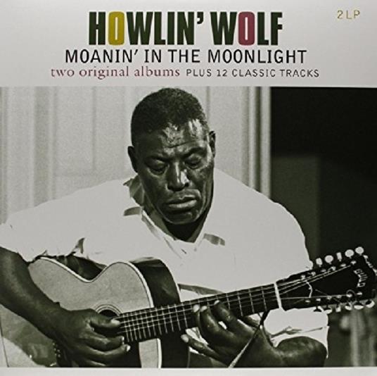 Moanin' in the Moonlight - Vinile LP di Howlin' Wolf