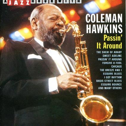 Passin' It Aroud - CD Audio di Coleman Hawkins