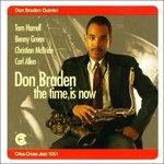 The Time Is Now - CD Audio di Don Braden