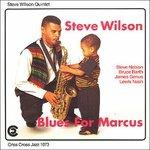 Blues for Marcus - CD Audio di Steve Wilson