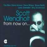 CD From Now on Scott Wendholt
