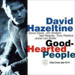 Good Hearted People - CD Audio di David Hazeltine